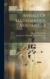 Annals Of Mathematics Volumes 1-2 by University Of Virginia, Hardcover | Indigo Chapters