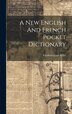 A New English And French Pocket Dictionary by Friedrich Ernst Feller, Hardcover | Indigo Chapters