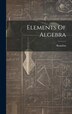 Elements Of Algebra by M ) Bourdon (Louis Pierre Marie, Hardcover | Indigo Chapters