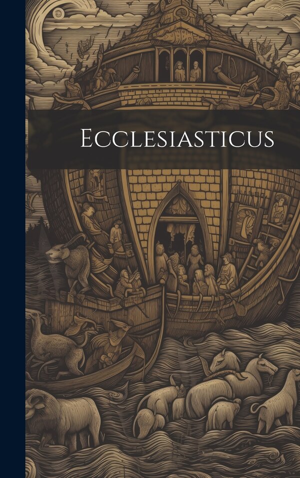 Ecclesiasticus by Anonymous, Hardcover | Indigo Chapters