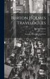 Burton Holmes Travelogues, Hardcover | Indigo Chapters