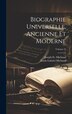 Biographie Universelle Ancienne Et Moderne; Volume 55 by Joseph Michaud, Hardcover | Indigo Chapters