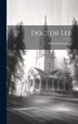 Doctor Lee by Marshall Broomhall, Hardcover | Indigo Chapters