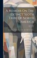 A Memoir On The Extinct Sloth Tribe Of North America by Jos Leidy, Hardcover | Indigo Chapters