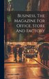 Business The Magazine For Office Store And Factory; Volume 25 by Anonymous, Hardcover | Indigo Chapters
