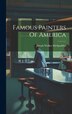 Famous Painters Of America by Joseph Walker McSpadden, Hardcover | Indigo Chapters