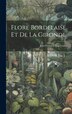 Flore Bordelaise Et De La Gironde by Jean François Laterrade, Hardcover | Indigo Chapters