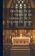 Oeuvres De St. Vincent De Lerins Et De St. Eucher De Lyon by Of Lérins Saint Vincent, Hardcover | Indigo Chapters