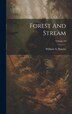 Forest And Stream; Volume 19 by William a Bruette, Hardcover | Indigo Chapters