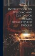Instructions On Welding And Cutting Of Metals Oxyacetylene Process by Vulcan Process Co [From Old Catalog], Hardcover | Indigo Chapters