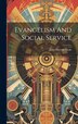 Evangelism And Social Service by John Marvin Dean, Hardcover | Indigo Chapters
