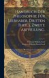 Handbuch der Philosophie für Liebhaber Dritten Theils zweite Abtheilung by Christian Wilhelm Snell, Hardcover | Indigo Chapters