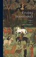 Études Iraniennes; Volume 1 by James Darmesteter, Hardcover | Indigo Chapters