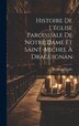 Histoire De L'église Paroissiale De Notre Dame Et Saint-michel À Draguignan by Raymond Poulle, Hardcover | Indigo Chapters