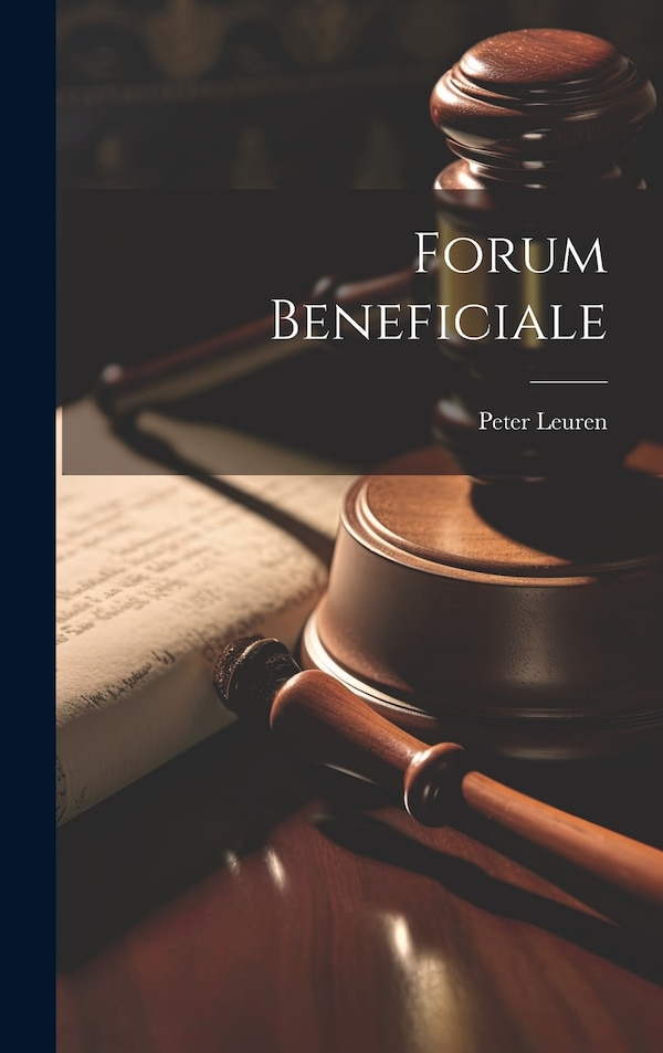 Forum Beneficiale by Peter Leuren, Hardcover | Indigo Chapters