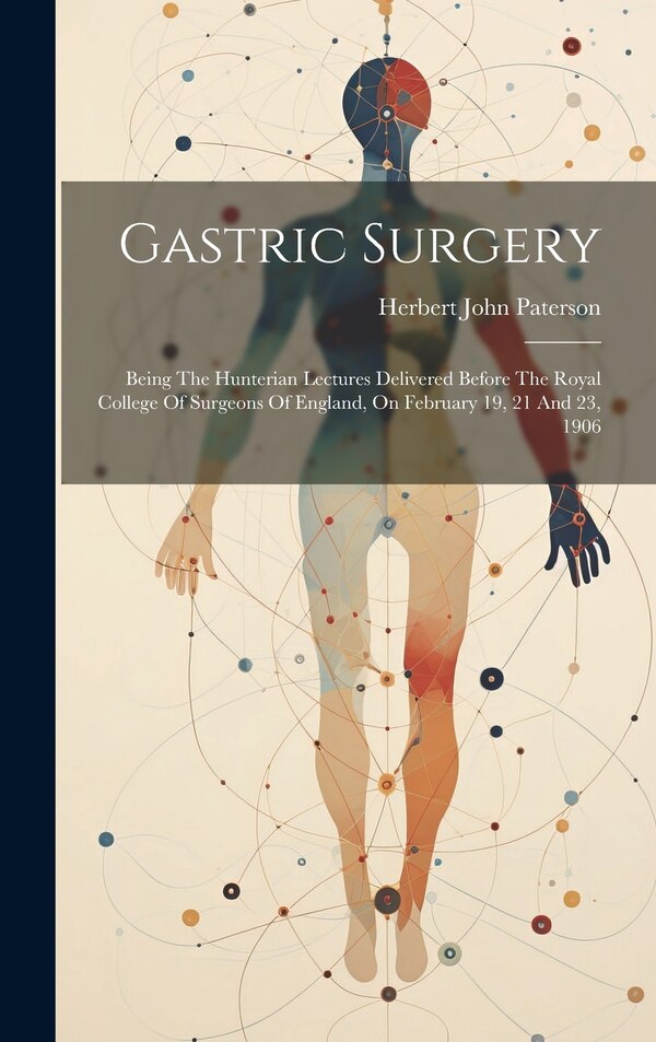 Gastric Surgery by Herbert John Paterson, Hardcover | Indigo Chapters