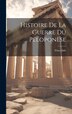 Histoire De La Guerre Du Peloponèse by Thucydide, Hardcover | Indigo Chapters