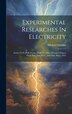 Experimental Researches In Electricity by Michael Faraday, Hardcover | Indigo Chapters
