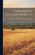 Experiment Station Work Vi by United States Office of Experiment S, Hardcover | Indigo Chapters