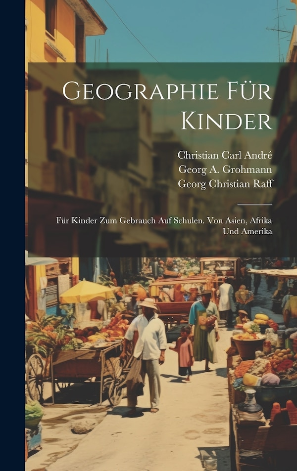 Geographie für Kinder by Georg Christian Raff, Hardcover | Indigo Chapters