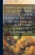 Advis Certain De Ce Qvi S'est Passe A Paris A L'arriuee Du Duc De Mayenne Le 26. Octobre Iusques Au 5. Nouembre 1592 by Anonymous, Hardcover