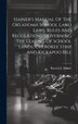 Hainer's Manual Of The Oklahoma School Land Laws Rules And Regulations Governing The Leasing Of School Lands Cherokee Strip And Kickapoo