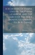 A Selection Of Hymns Used In The Parish Church And The Church Of The Holy Trinity Ulverston Ed. By R. Daniel by Ulverston St Mary, Hardcover