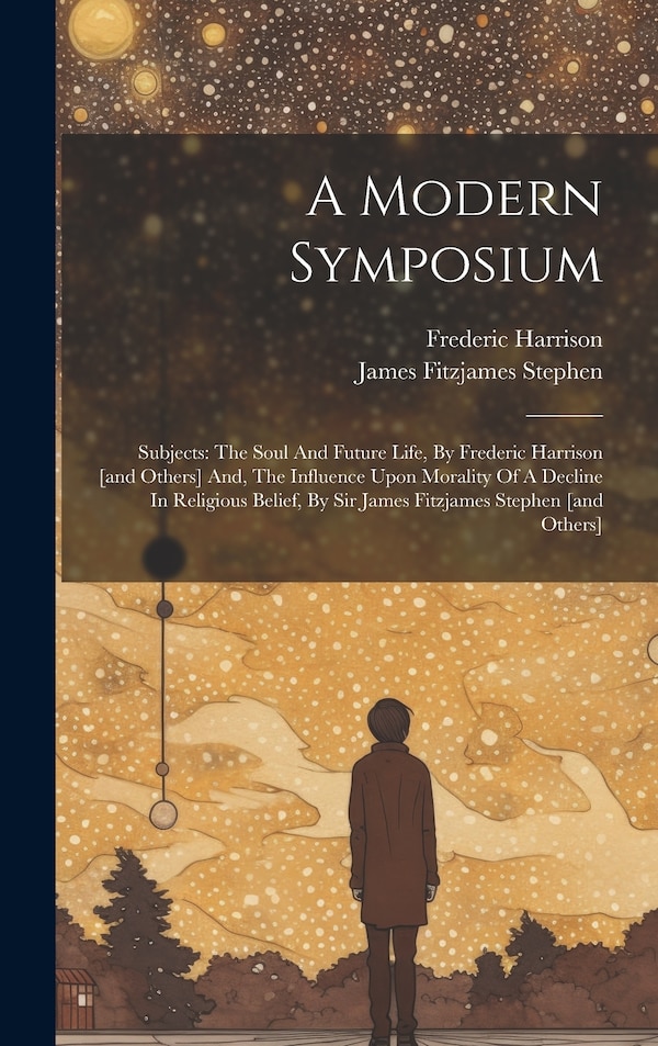 A Modern Symposium by Frederic Harrison, Hardcover | Indigo Chapters