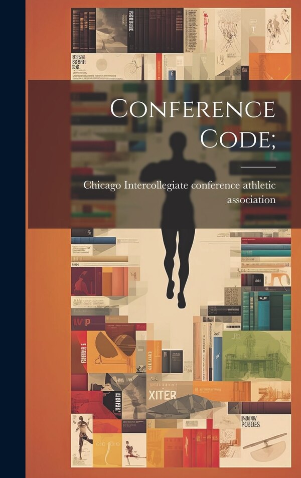 Conference Code; by Intercollegiate Conference Athletic a, Hardcover | Indigo Chapters