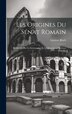 Les Origines Du Sénat Romain; Recherches Sur La Reformation Et La Dissolution Du Sénat Patricien by Gustave Bloch, Hardcover | Indigo Chapters