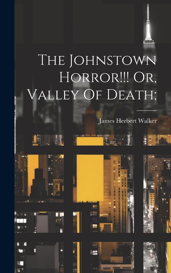 The Johnstown Horror Or Valley Of Death; by James Herbert [From Old Cata Walker, Hardcover | Indigo Chapters