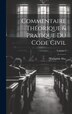 Commentaire théorique & pratique du Code civil; Volume 7 by Huc Théophile 1829-1906, Hardcover | Indigo Chapters