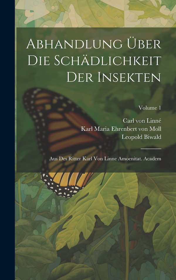 Abhandlung Über Die Schädlichkeit Der Insekten by Carl von Linné, Hardcover | Indigo Chapters