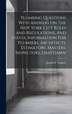 Plumbing Questions With Answers On The New York City Rules And Regulations And Useful Information For Plumbers Architects Estimators