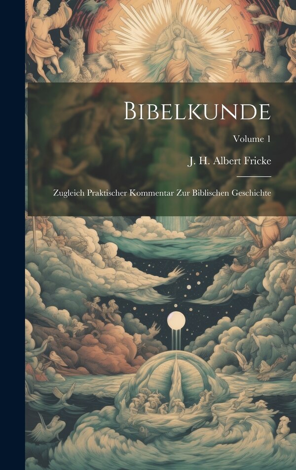 Bibelkunde by J H Albert Fricke, Hardcover | Indigo Chapters