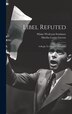 Libel Refuted by Maine Wesleyan Seminary, Hardcover | Indigo Chapters