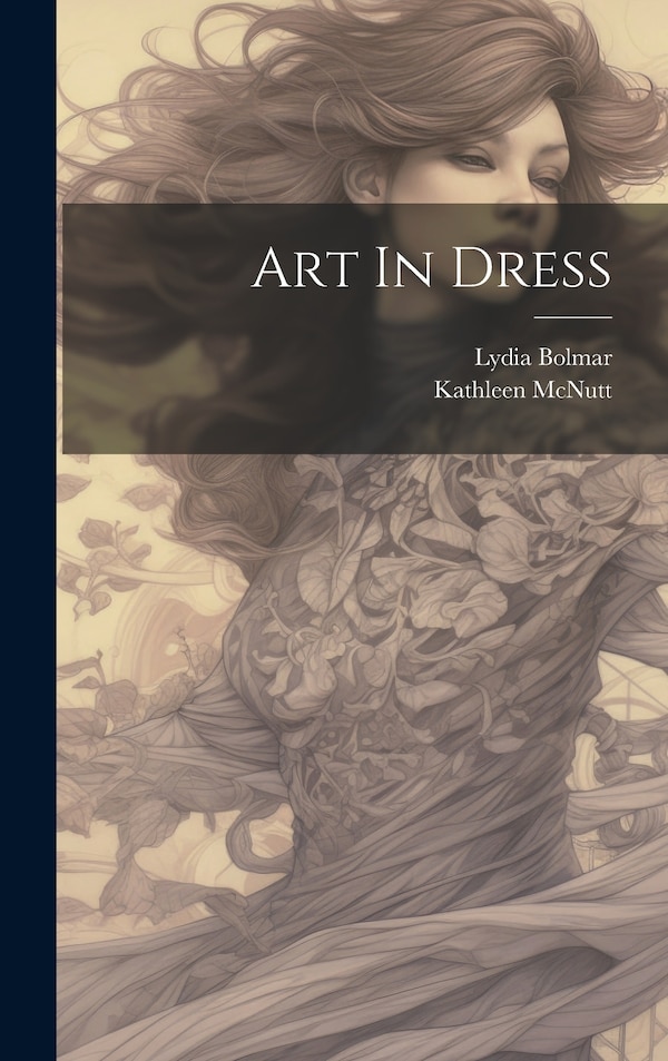 Art In Dress by Bolmar Lydia, Hardcover | Indigo Chapters