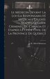 Le Médecin Devant La Loi (la Responsabilité Médicale Étudiée D'après Le Code Criminel Du Canada Et D'après Le Code Civil De La | Indigo Chapters
