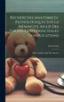 Recherches Anatomico-pathologiques Sur La Méningite Aiguë Des Enfans Et Ses Principales Complications by Senn Louis, Hardcover | Indigo Chapters