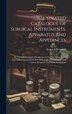 Illustrated Catalogue Of Surgical Instruments Apparatus And Appliances by Evans & Wormull, Hardcover | Indigo Chapters