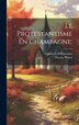 Le Protestantisme En Champagne; by Nicolas Pithou, Hardcover | Indigo Chapters