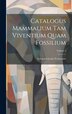 Catalogus Mammalium Tam Viventium Quam Fossilium; Volume 2 by Edouard-louis Trouessart, Hardcover | Indigo Chapters