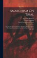 Anarchism On Trial by Alexander Berkman, Hardcover | Indigo Chapters