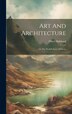 Art And Architecture by Elbert Hubbard, Hardcover | Indigo Chapters