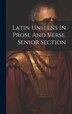Latin Unseens In Prose And Verse. Senior Section by Anonymous, Hardcover | Indigo Chapters