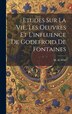 Etudes Sur La Vie Les Oeuvres Et L&#x27;influence De Godefroid De Fontaines by M De (Maurice) 1867-1947 Wulf, Hardcover | Indigo Chapters