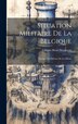 Situation Militaire De La Belgique by Alexis Henri 1821-1903 Brialmont, Hardcover | Indigo Chapters