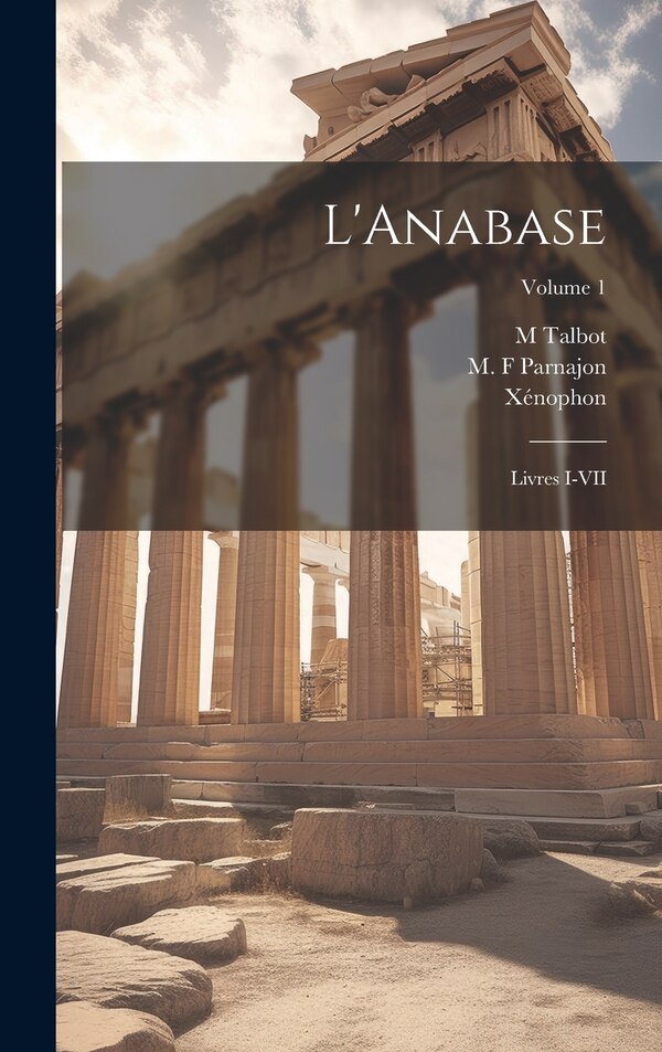 L'Anabase by Xénophon, Hardcover | Indigo Chapters