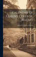 Calendar Of Queen's College Belfast by Queen's University Of Belfast, Hardcover | Indigo Chapters