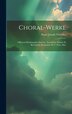 Choral-werke by Franz Joseph Vilsecker, Hardcover | Indigo Chapters